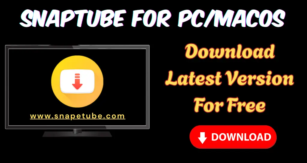 Snaptube For PC/macOS